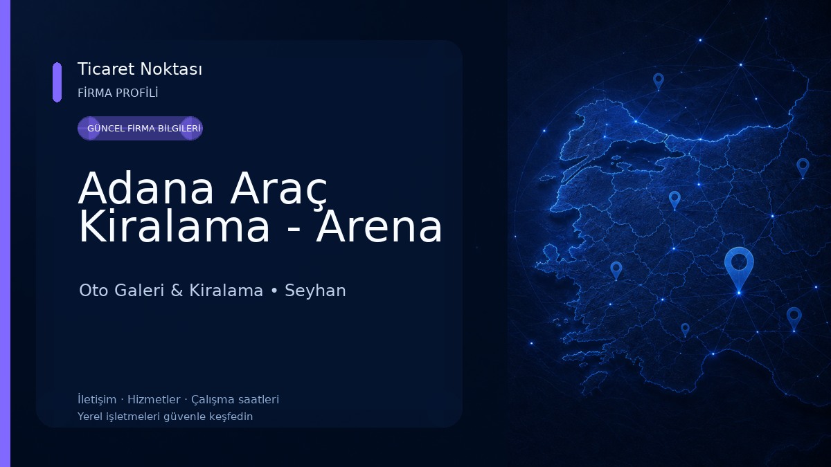 Adana Araç Kiralama - Arena Oto Galeri & Kiralama