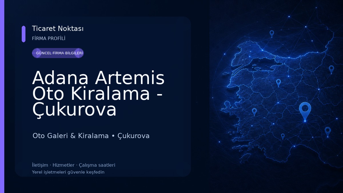 Adana Artemis Oto Kiralama - Çukurova Havalimanı Araç Kiralama Oto Galeri & Kiralama