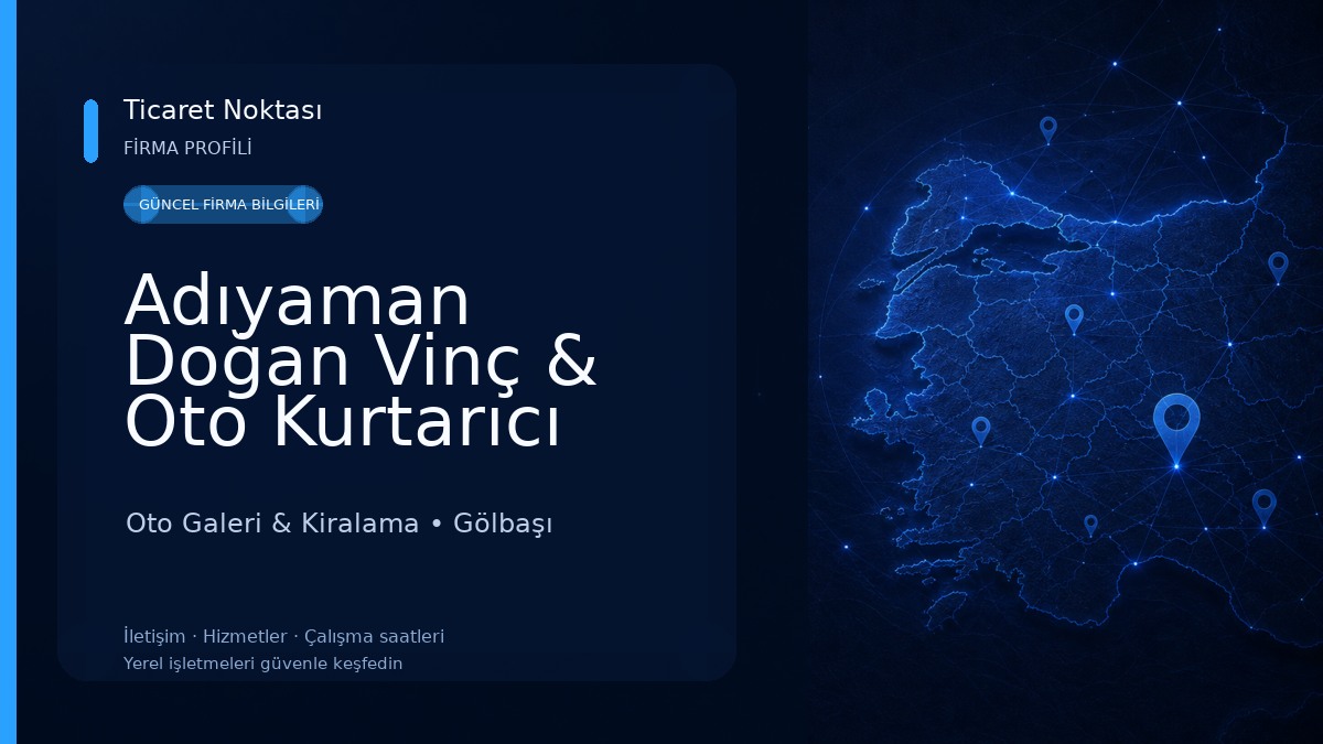 Adıyaman Doğan Vinç & Oto Kurtarıcı Oto Galeri & Kiralama