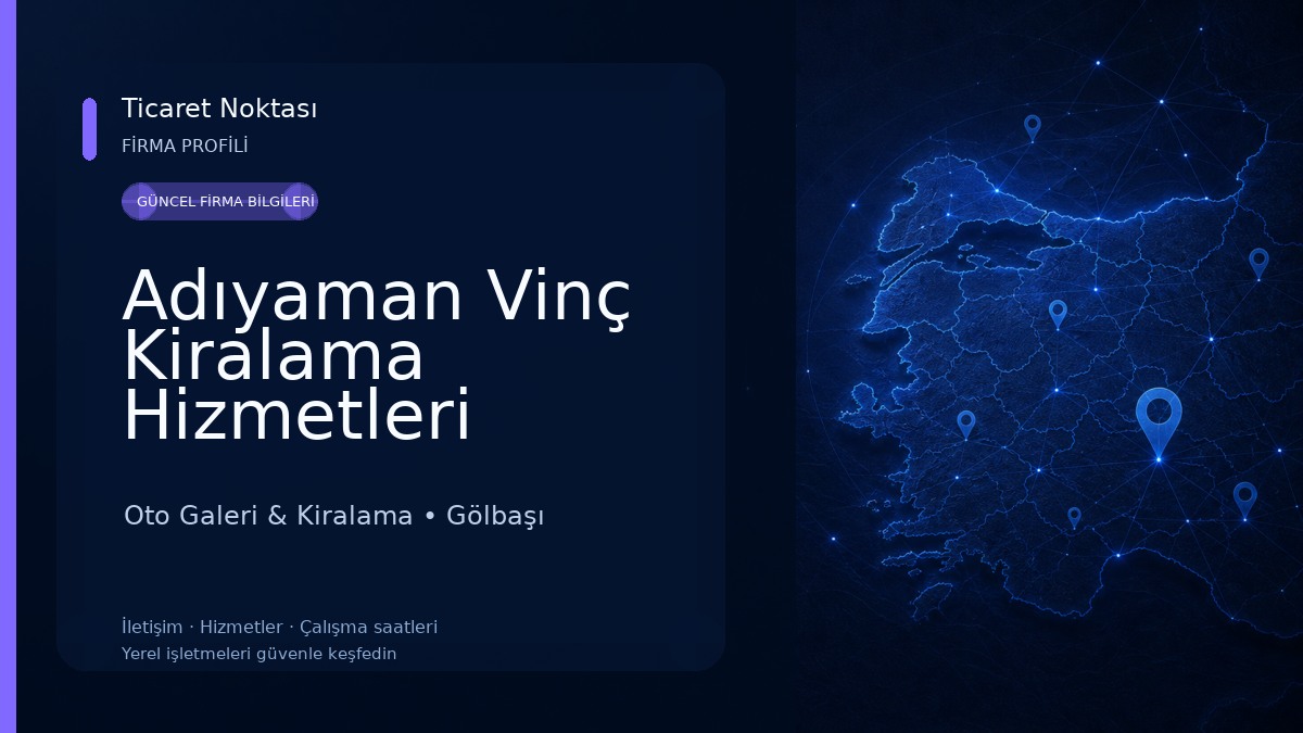 Adıyaman Vinç Kiralama Hizmetleri Oto Galeri & Kiralama