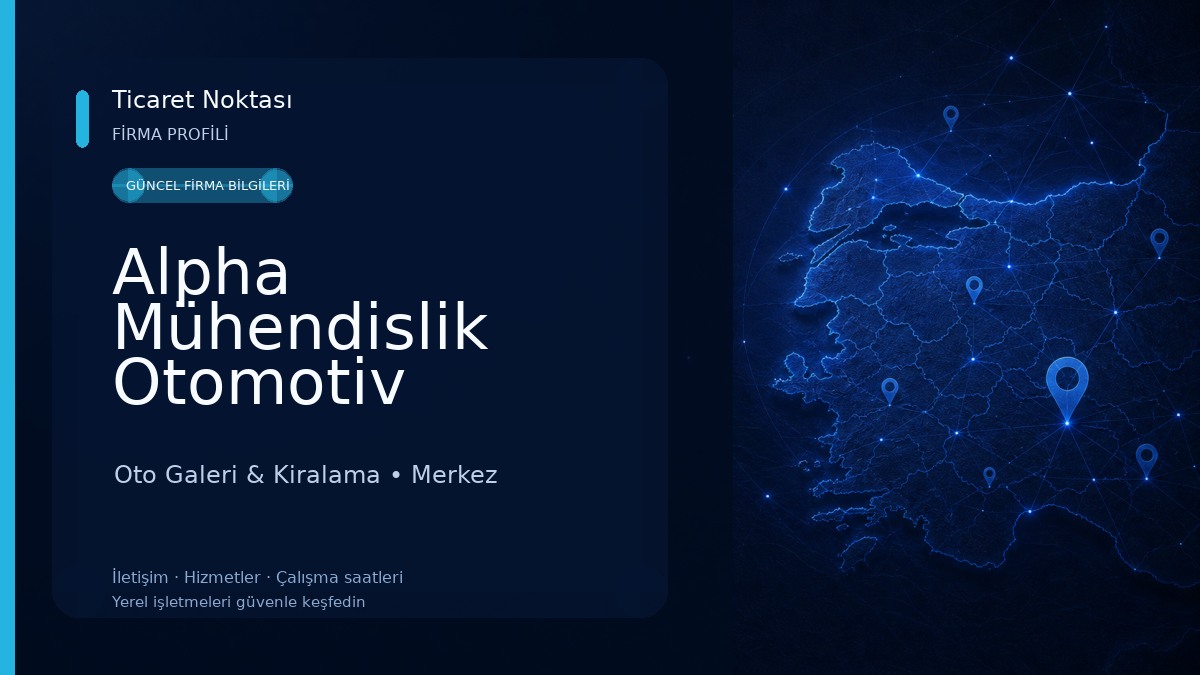 Alpha Mühendislik Otomotiv Oto Galeri & Kiralama