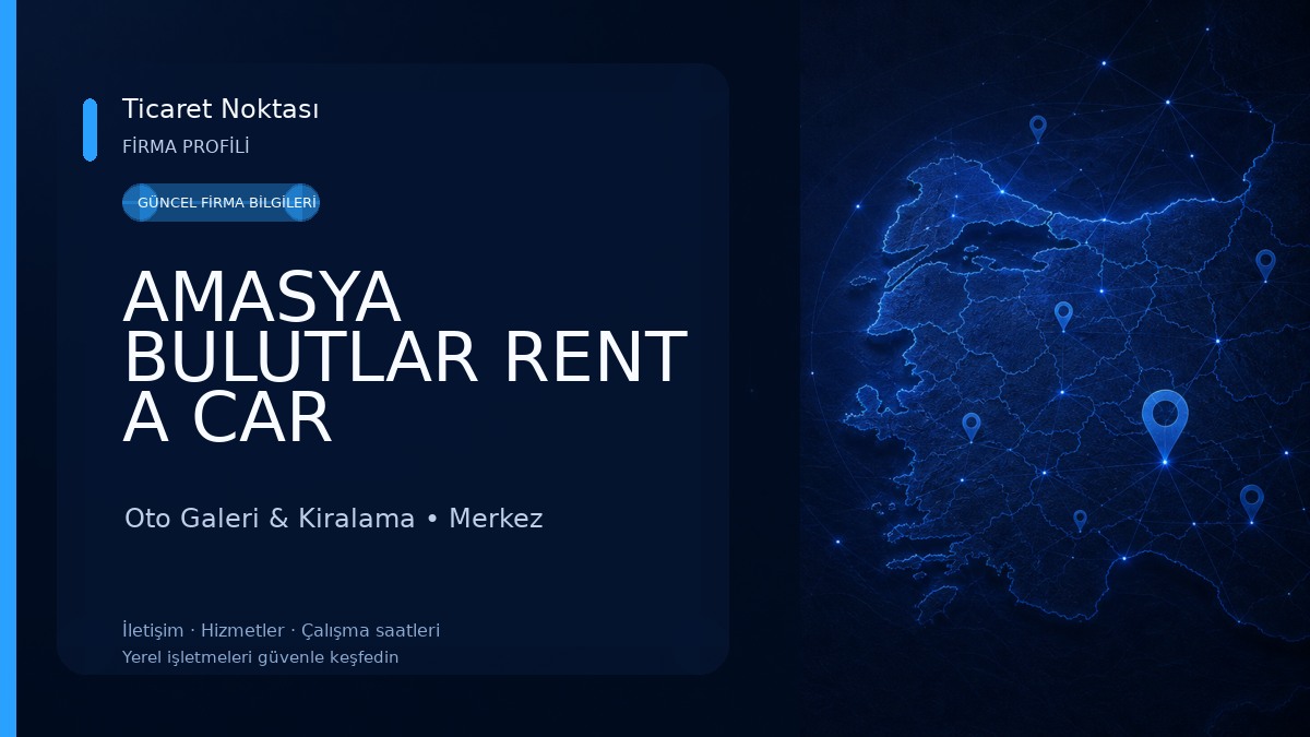 AMASYA BULUTLAR RENT A CAR Oto Galeri & Kiralama