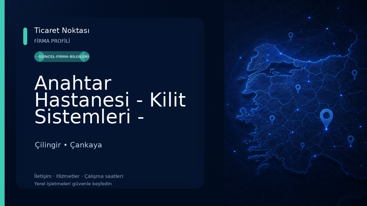 Anahtar Hastanesi - Kilit Sistemleri - Çilingir, Anahtarcı Çilingir