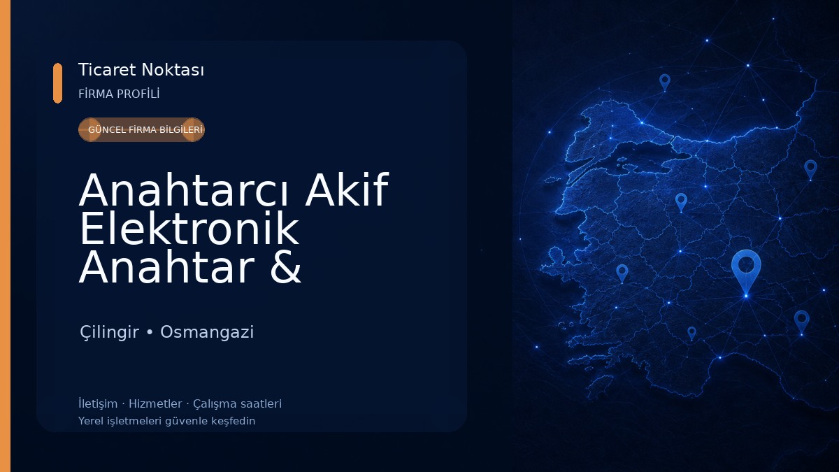Anahtarcı Akif Elektronik Anahtar & Çilingir 