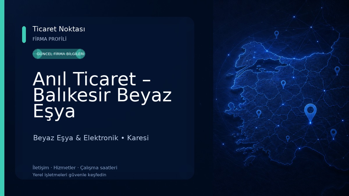 Anıl Ticaret – Balıkesir Beyaz Eşya