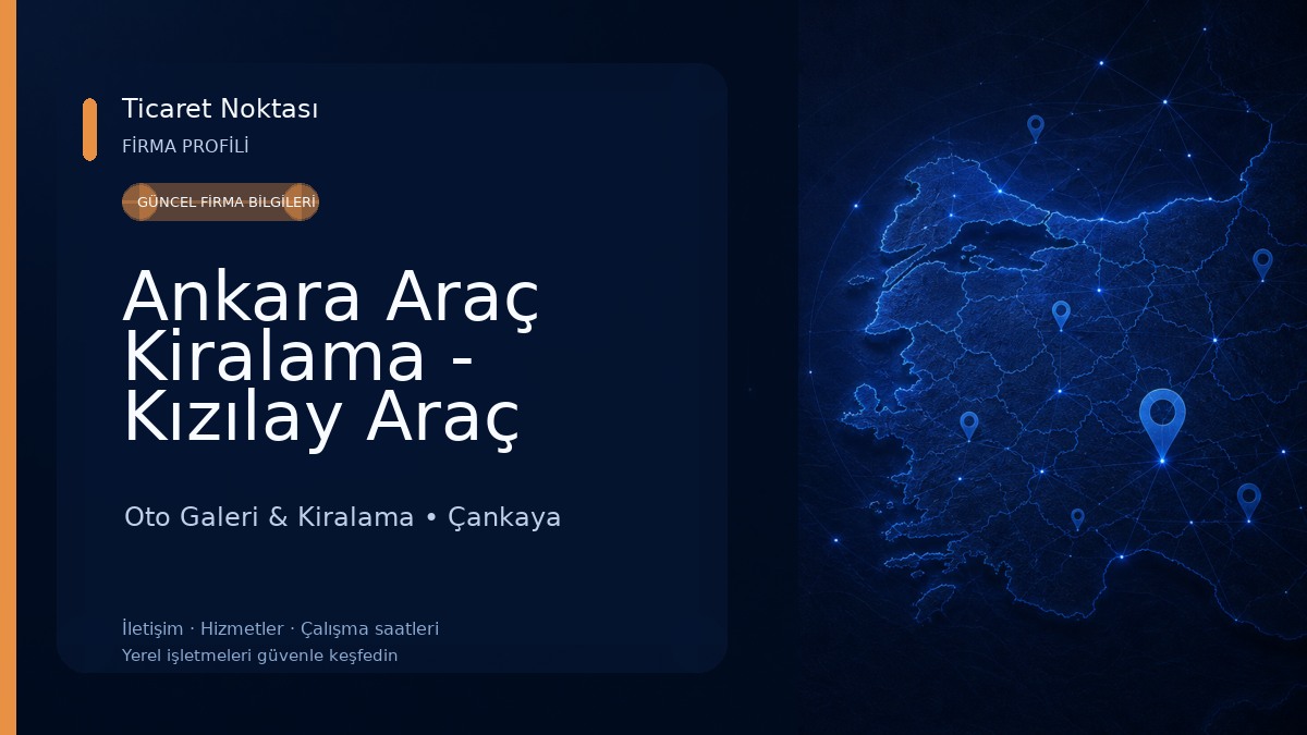 Ankara Araç Kiralama - Kızılay Araç Kiralama - Işınnehir Ata Oto Kiralama Oto Galeri & Kiralama