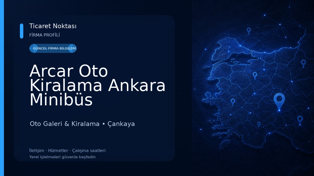 Arcar Oto Kiralama Ankara Minibüs Kiralama Oto Galeri & Kiralama