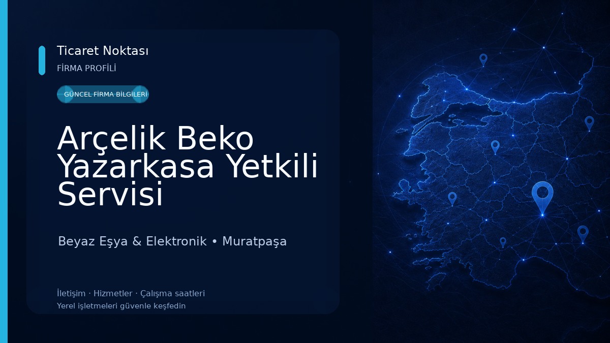 Arçelik Beko Yazarkasa Yetkili Servisi Doğugarjı Beyaz Eşya & Elektronik