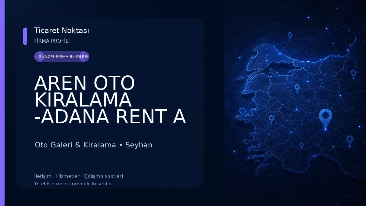 AREN OTO KİRALAMA -ADANA RENT A CAR-ADANA ARAÇ KIRALAMA Oto Galeri & Kiralama