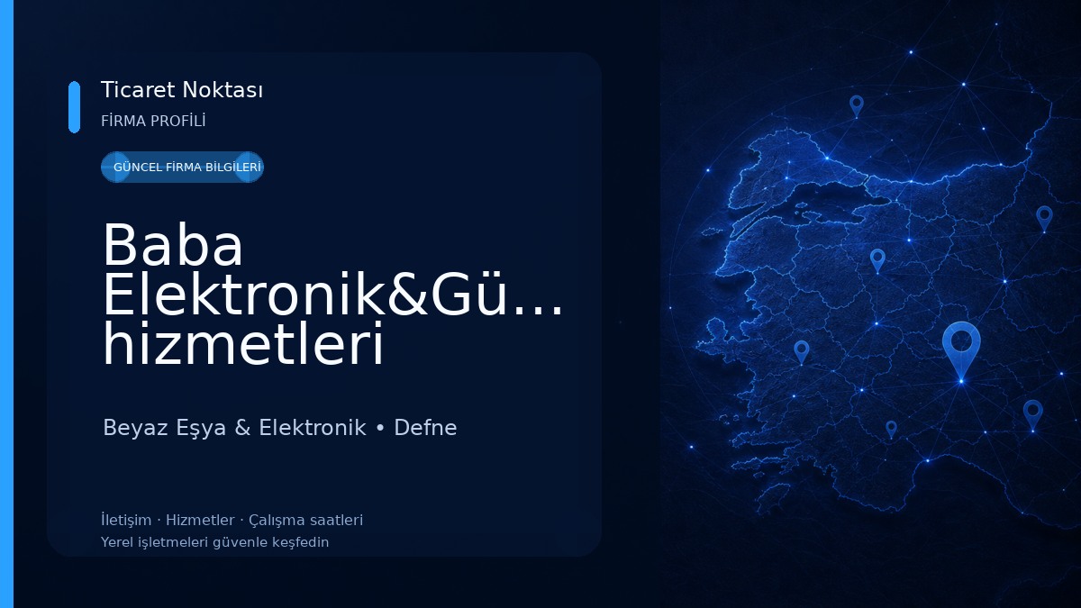 Baba Elektronik&Güvenlik hizmetleri