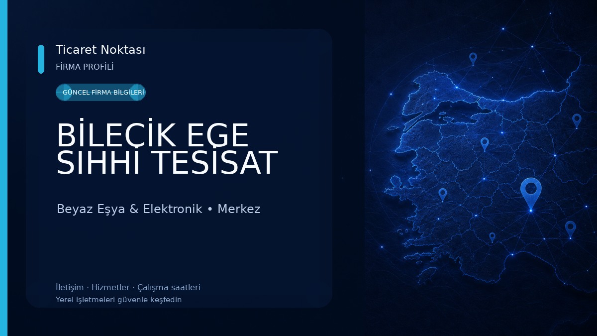BİLECİK EGE SIHHİ TESİSAT 