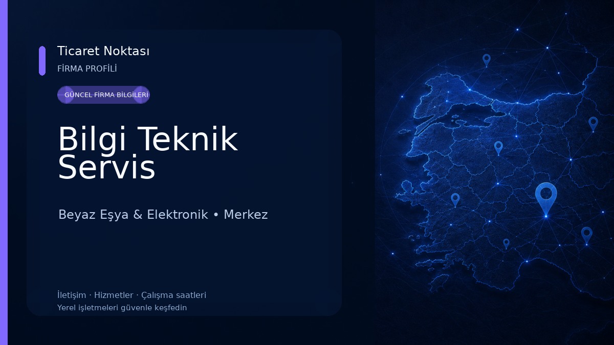 Bilgi Teknik Servis 