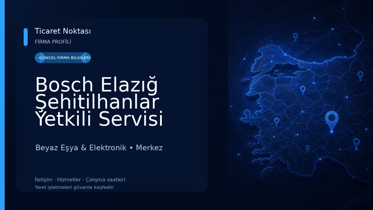 Bosch Elazığ Şehitilhanlar Yetkili Servisi