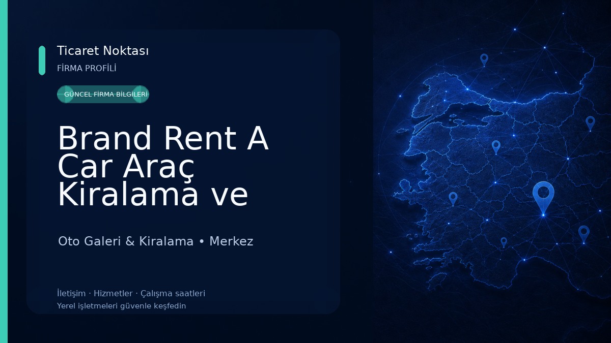 Brand Rent A Car Araç Kiralama ve Satış - Çorum 