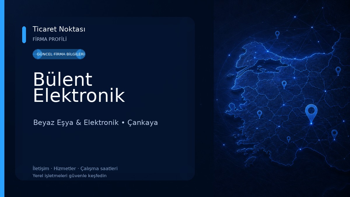 Bülent Elektronik Beyaz Eşya & Elektronik