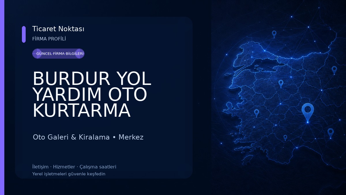 BURDUR YOL YARDIM OTO KURTARMA Oto Galeri & Kiralama