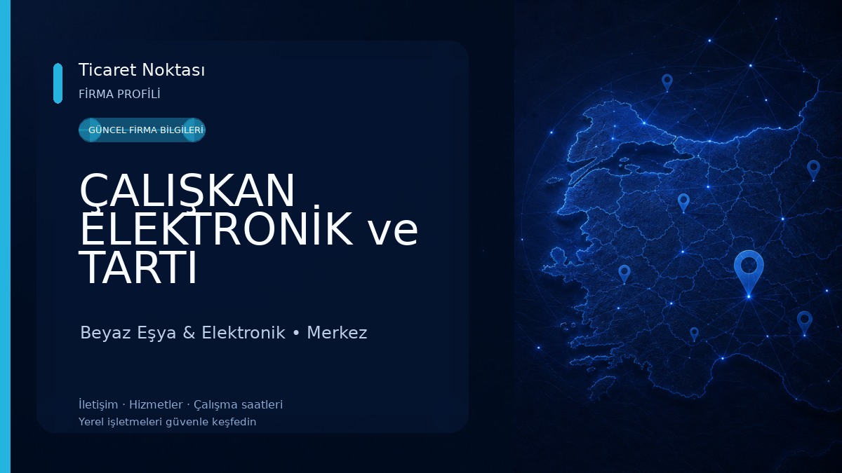 ÇALIŞKAN ELEKTRONİK ve TARTI SİSTEMLERİ