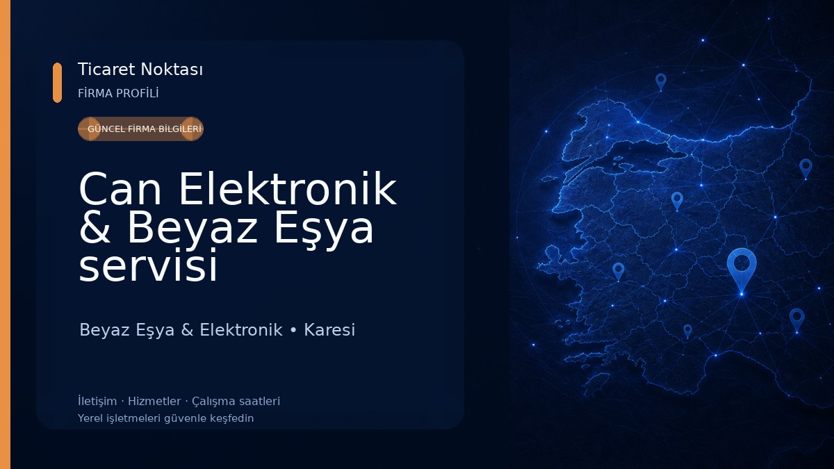 Can Elektronik & Beyaz Eşya servisi