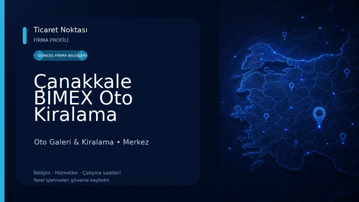 Çanakkale BİMEX Oto Kiralama Oto Galeri & Kiralama