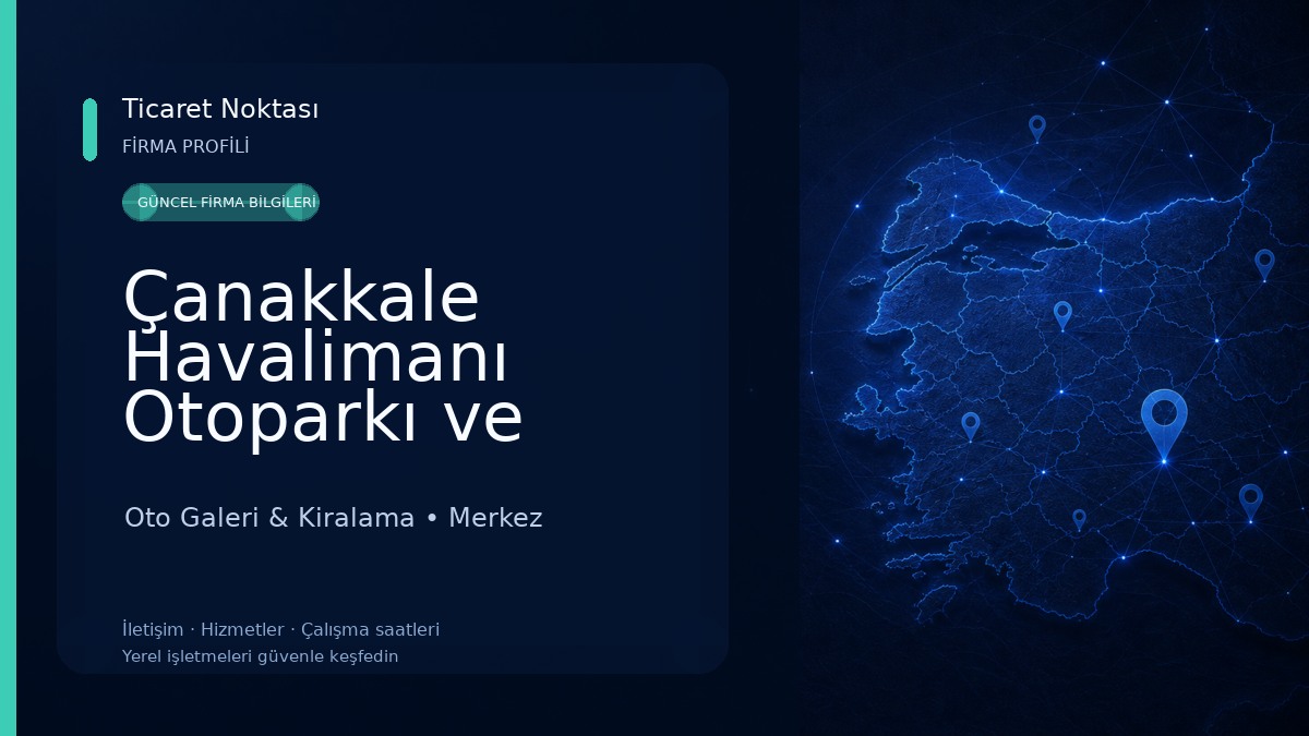 Çanakkale Havalimanı Otoparkı ve Rent A Car hizmetleri Oto Galeri & Kiralama