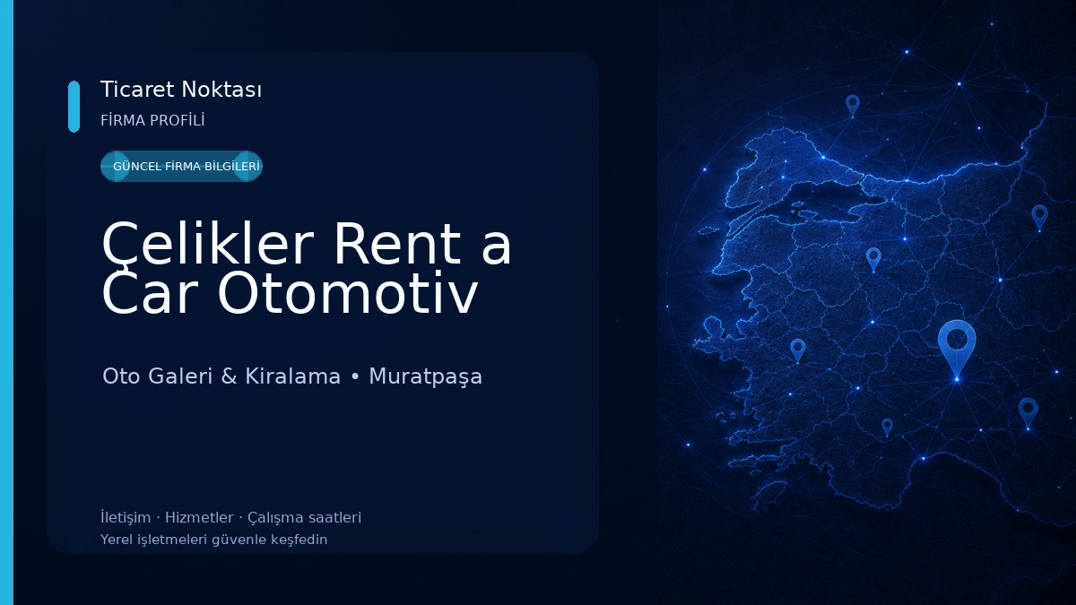 Çelikler Rent a Car Otomotiv Oto Galeri & Kiralama