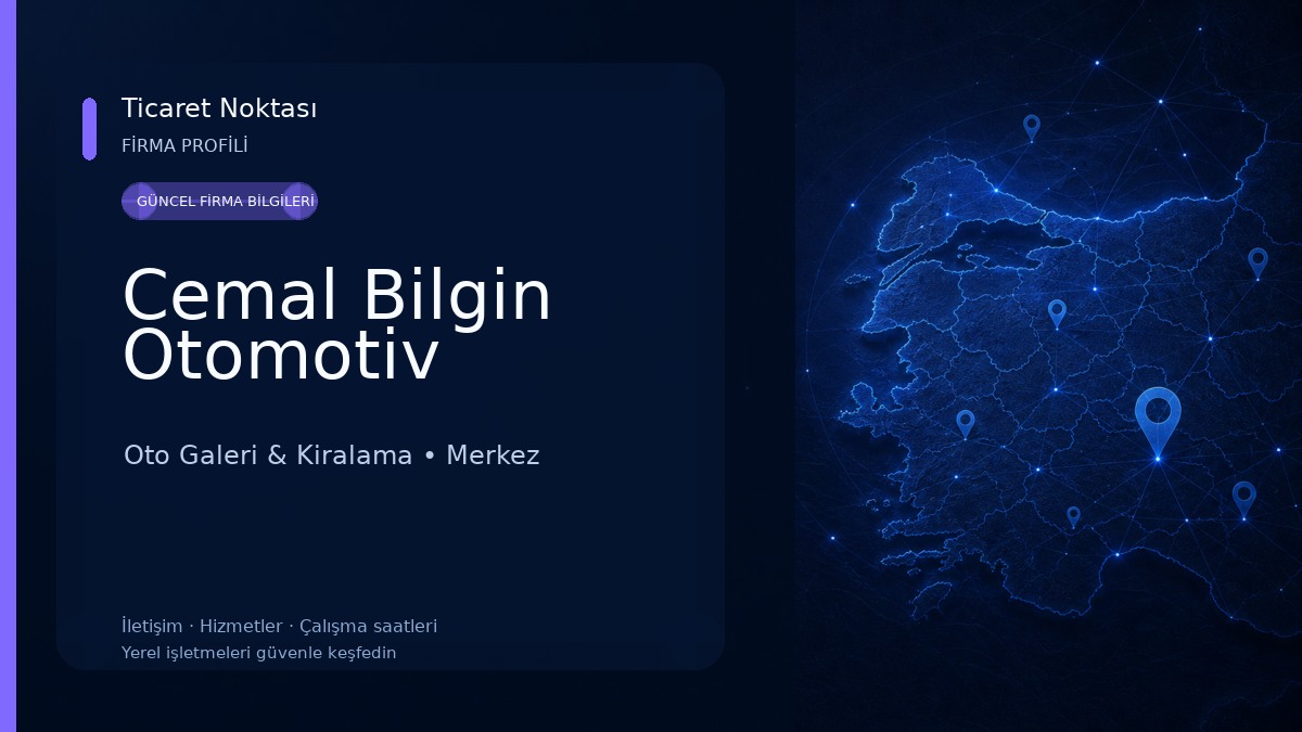 Cemal Bilgin Otomotiv Oto Galeri & Kiralama