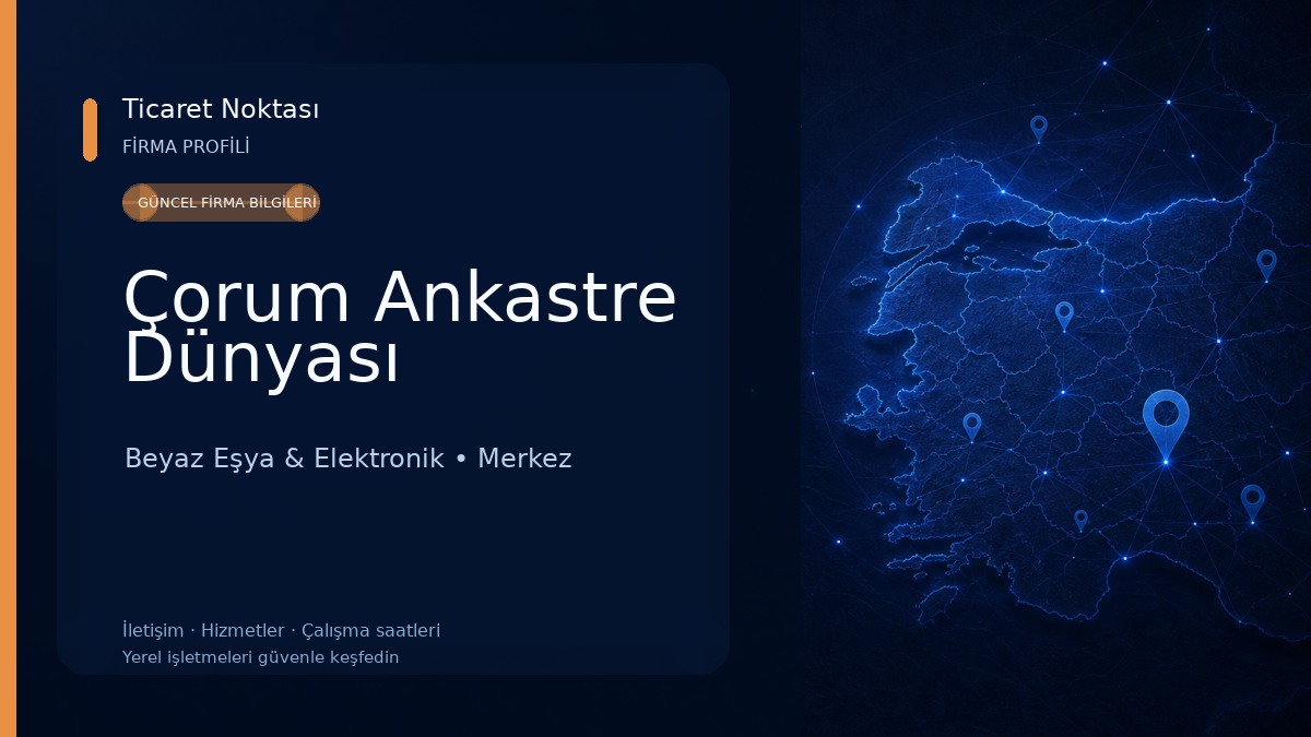 Çorum Ankastre Dünyası Beyaz Eşya & Elektronik