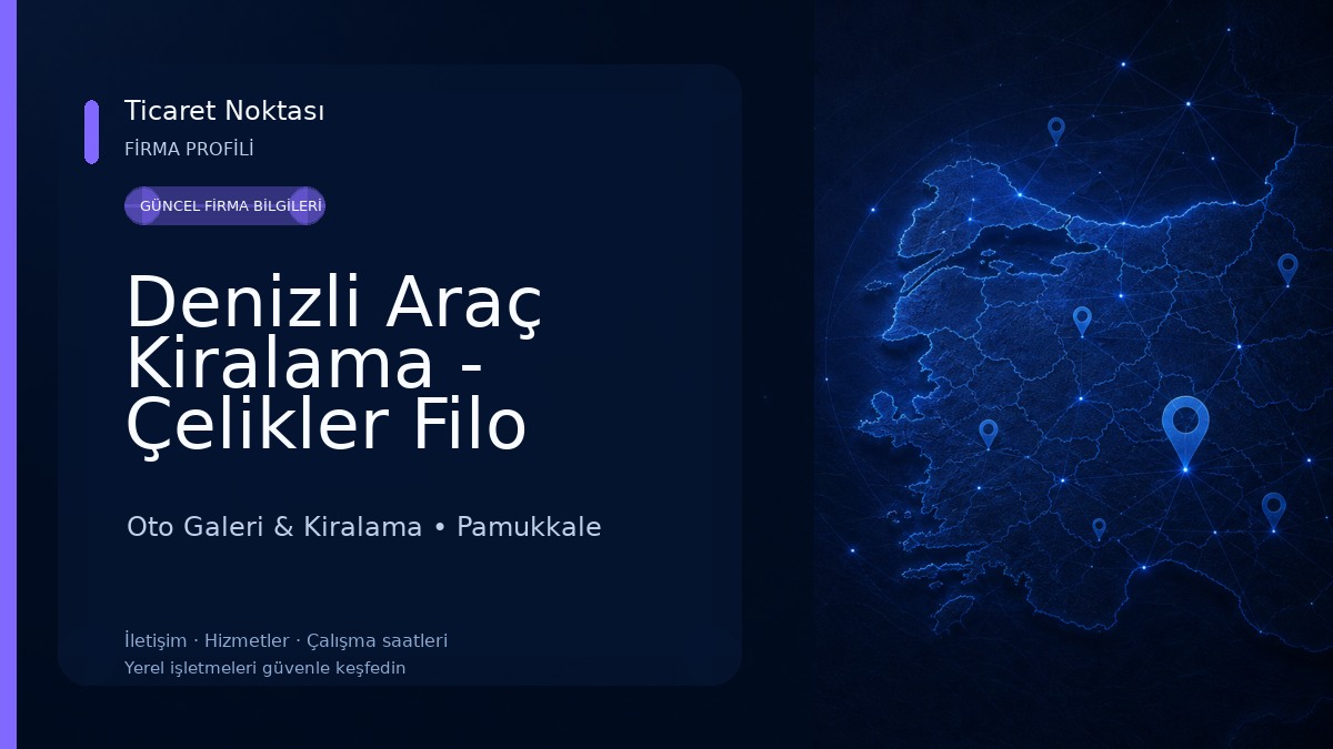 Denizli Araç Kiralama - Çelikler Filo 