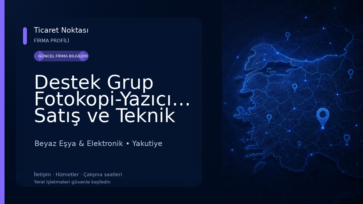 Destek Grup Fotokopi-Yazıcı-Toner-Kamera-Bilgisayar Satış ve Teknik Servis Beyaz Eşya & Elektronik