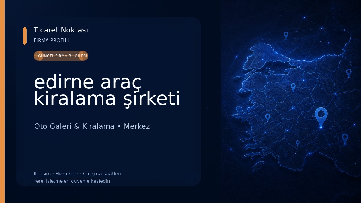 edirne araç kiralama şirketi Oto Galeri & Kiralama