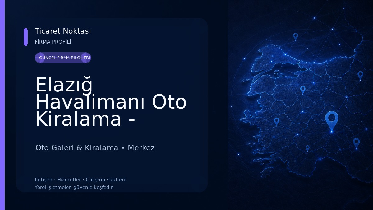 Elazığ Havalimanı Oto Kiralama - Elazığ Airport Rent a Car Oto Galeri & Kiralama