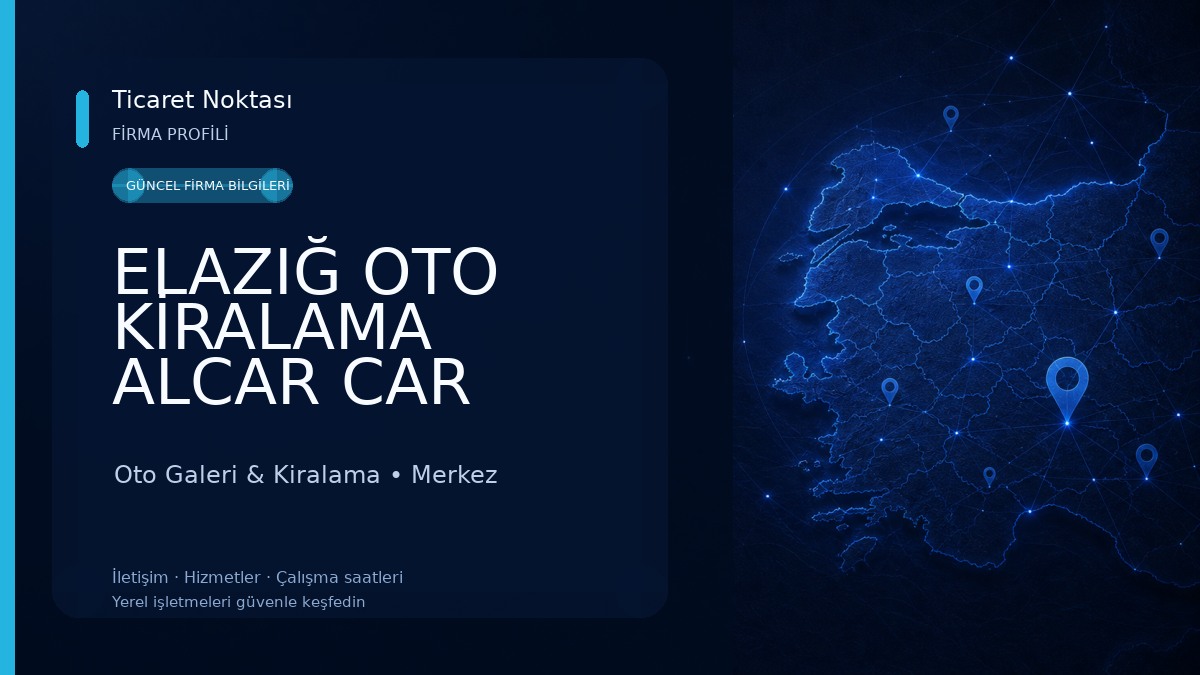 ELAZIĞ OTO KİRALAMA ALCAR CAR RENTAL Oto Galeri & Kiralama
