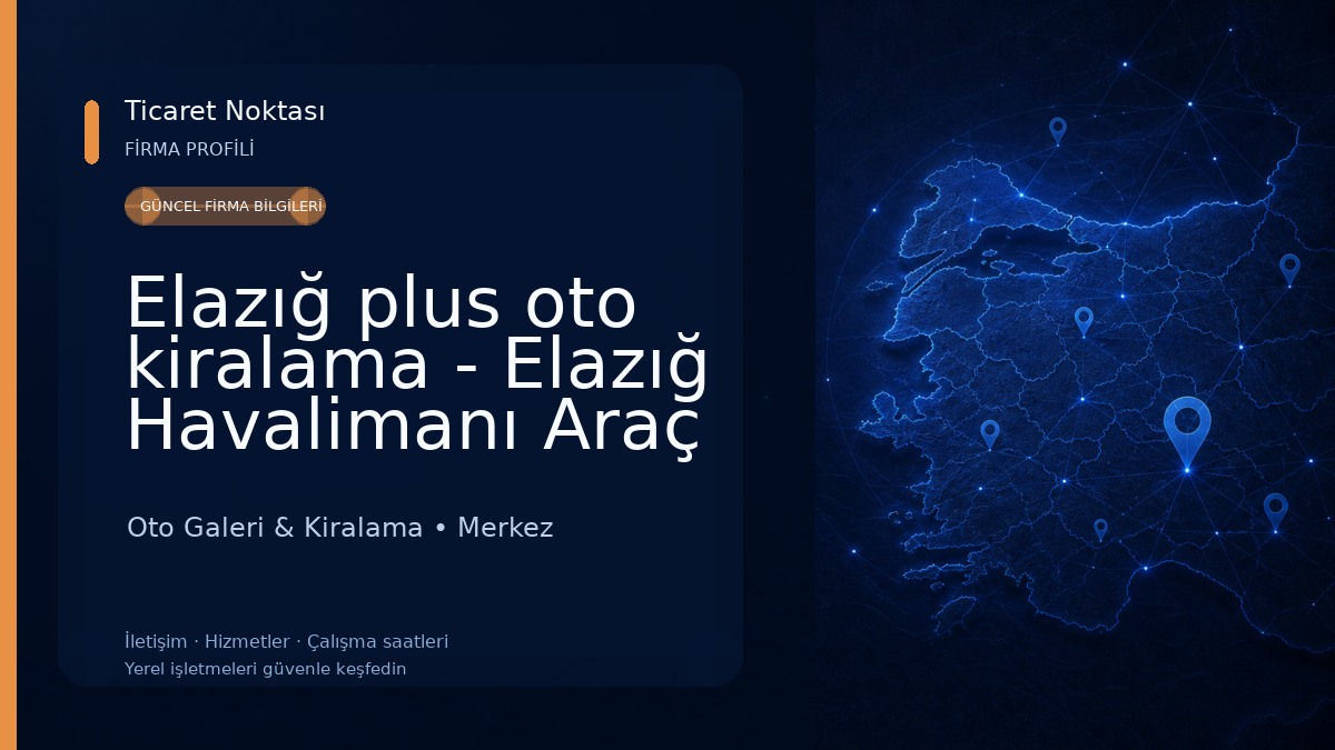 Elazığ plus oto kiralama - Elazığ Havalimanı Araç Kiralama Oto Galeri & Kiralama
