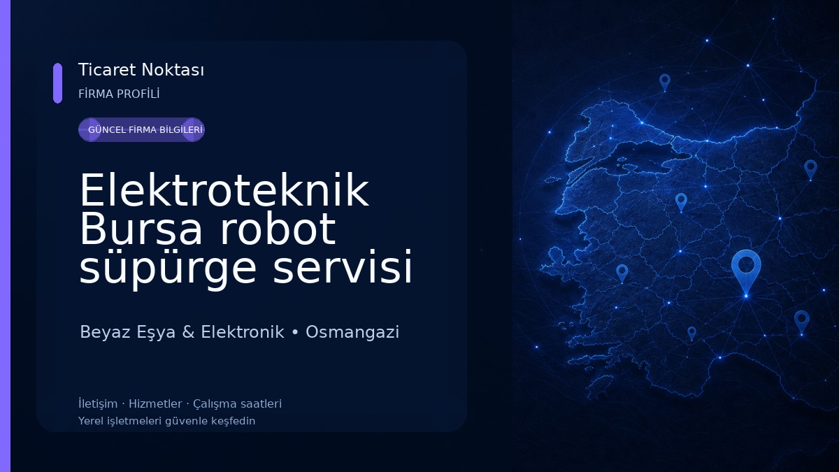 Elektroteknik Bursa robot süpürge servisi