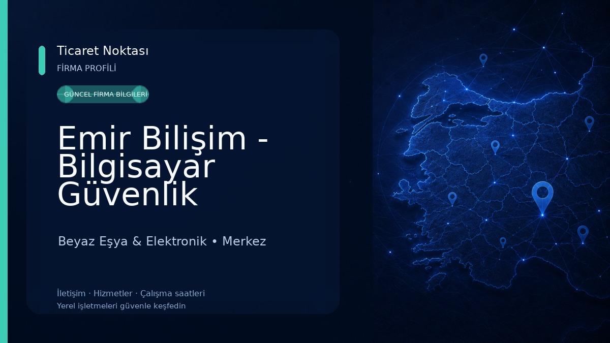 Emir Bilişim - Bilgisayar Güvenlik Kamerası Sistemleri Edirne 