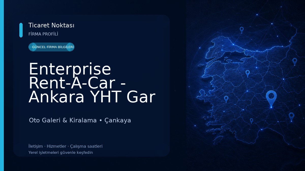 Enterprise Rent-A-Car - Ankara YHT Gar Araç Kiralama Oto Galeri & Kiralama
