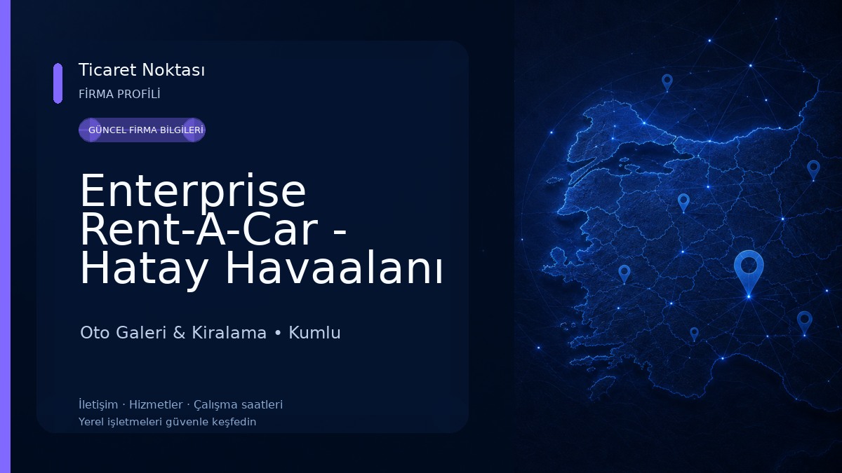 Enterprise Rent-A-Car - Hatay Havaalanı Araç Kiralama Oto Galeri & Kiralama