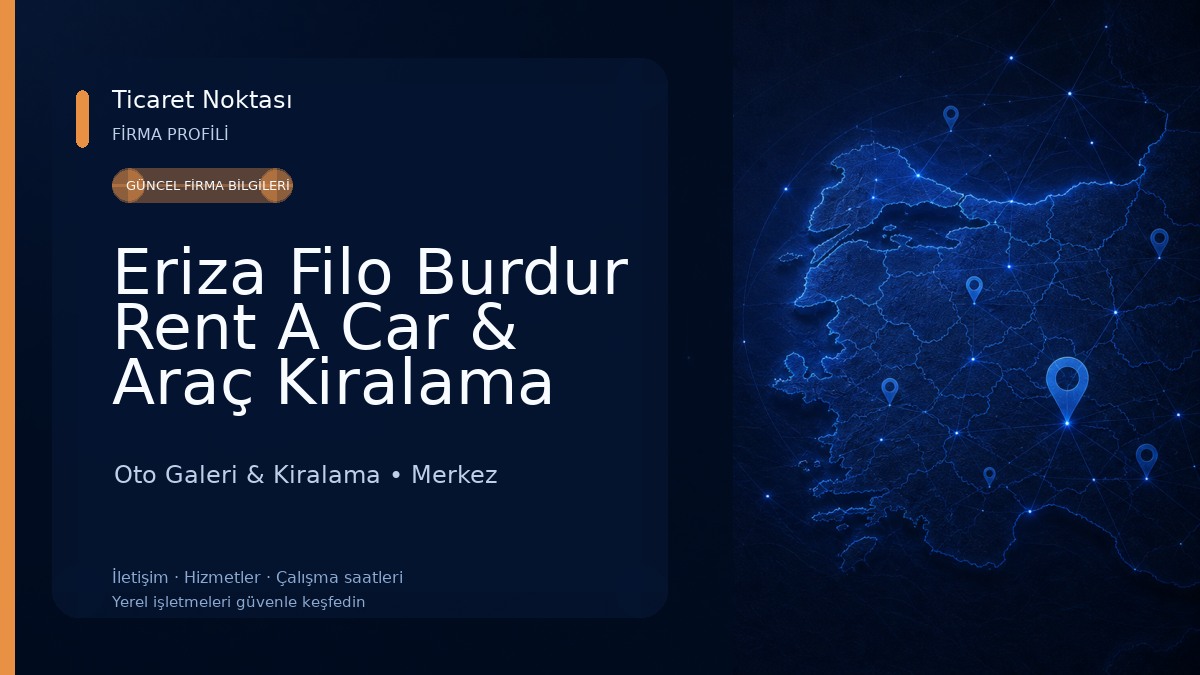 Eriza Filo Burdur Rent A Car & Araç Kiralama Oto Galeri & Kiralama