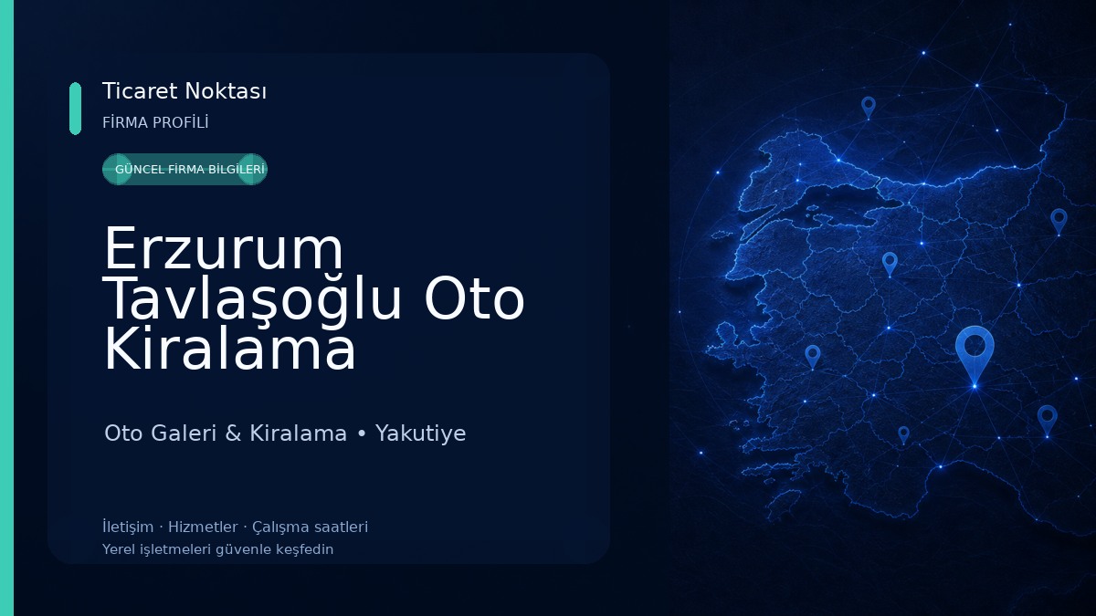 Erzurum Tavlaşoğlu Oto Kiralama Oto Galeri & Kiralama