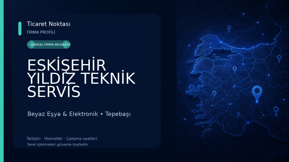 ESKİŞEHİR YILDIZ TEKNİK SERVİS