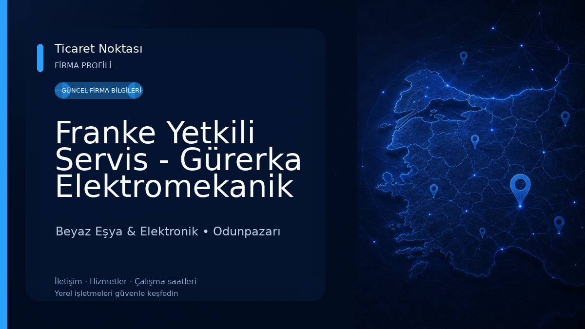 Franke Yetkili Servis - Gürerka Elektromekanik Beyaz Eşya & Elektronik