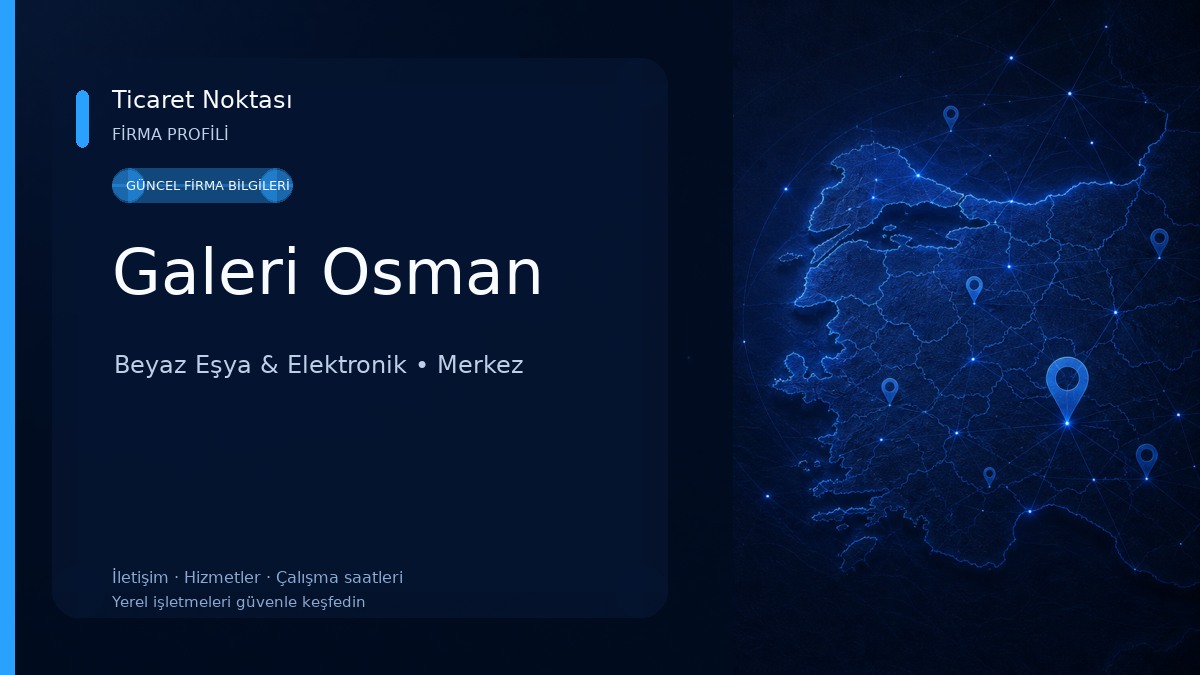 Galeri Osman Beyaz Eşya & Elektronik