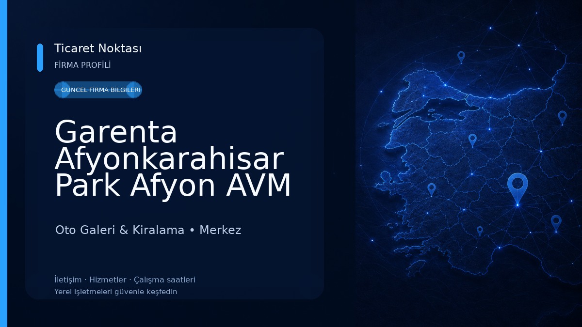 Garenta Afyonkarahisar Park Afyon AVM Araç Kiralama Oto Galeri & Kiralama
