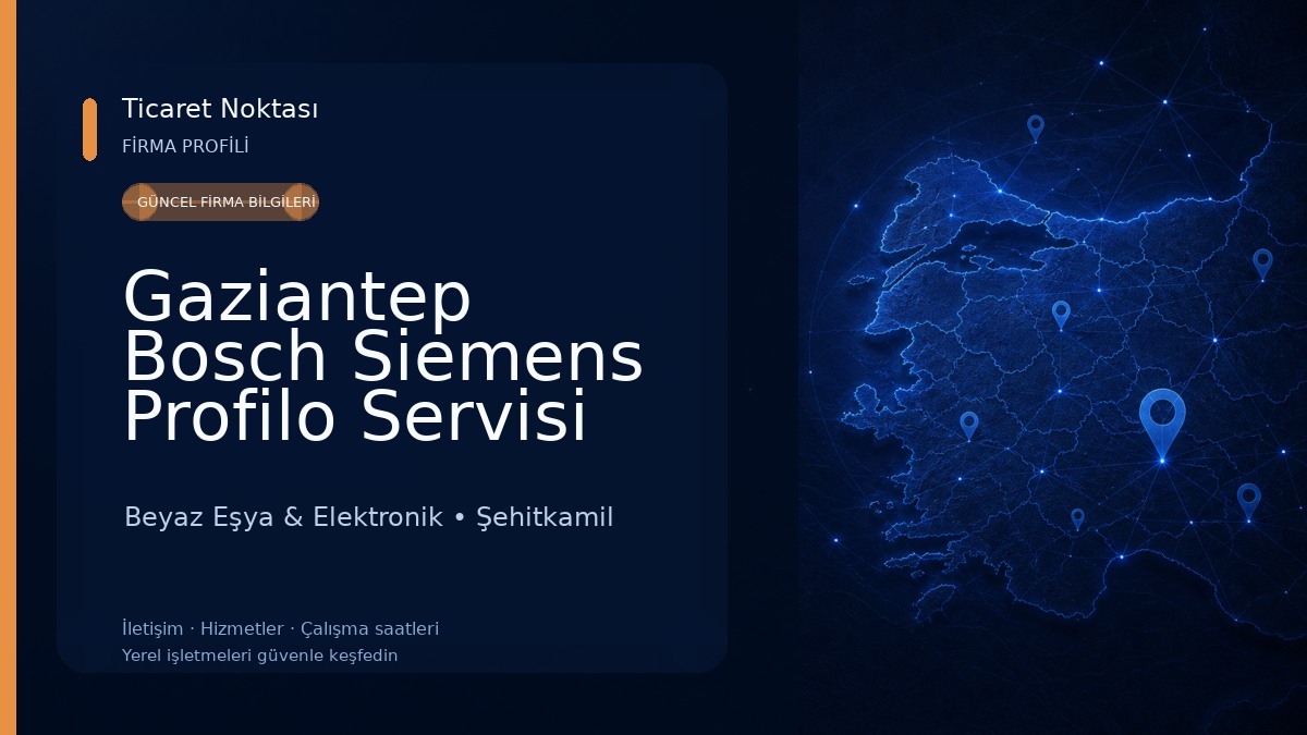 Gaziantep Bosch Siemens Profilo Servisi Beyaz Eşya & Elektronik