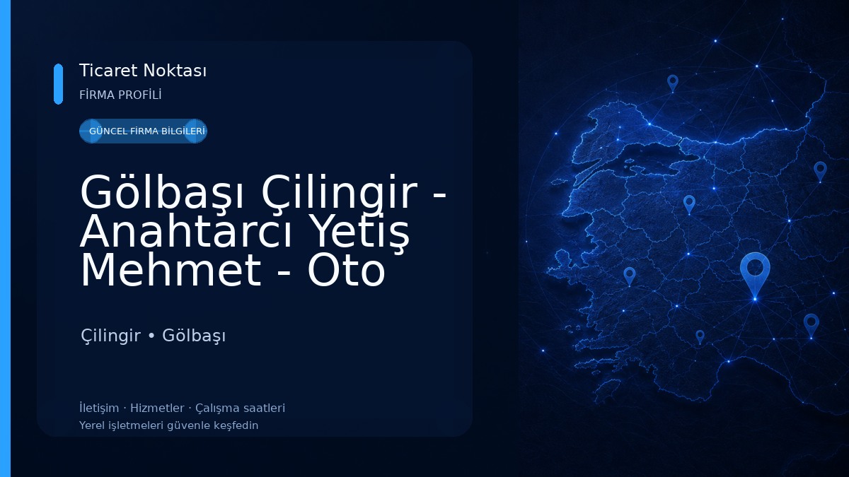 Gölbaşı Çilingir - Anahtarcı Yetiş Mehmet - Oto Anahtar ve kasa acımı incek çilingir Çilingir