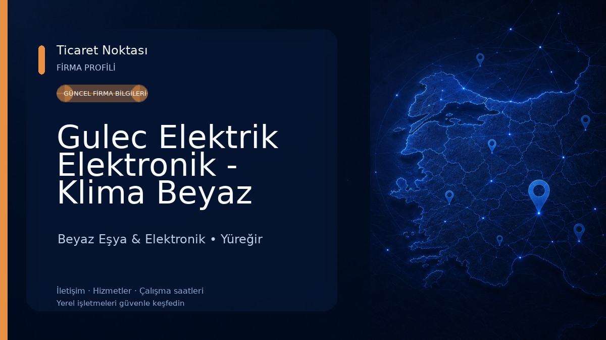 Gulec Elektrik Elektronik - Klima Beyaz Eşya - Pvc Beyaz Eşya & Elektronik