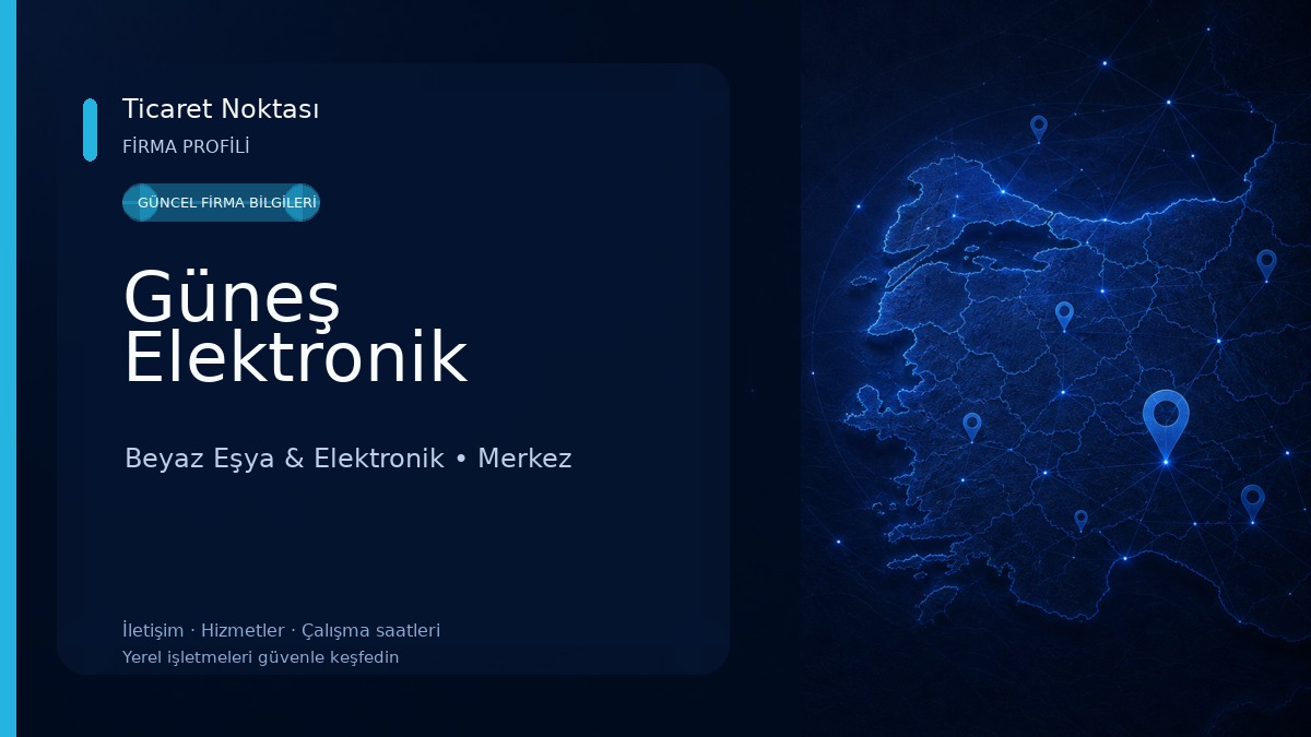 Güneş Elektronik Beyaz Eşya & Elektronik