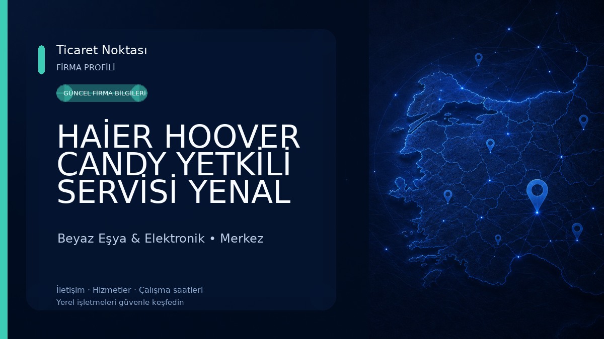 HAİER HOOVER CANDY YETKİLİ SERVİSİ YENAL ÖZTEKİN