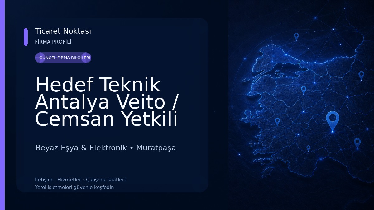 Hedef Teknik Antalya Veito / Cemsan Yetkili Servisi Beyaz Eşya & Elektronik