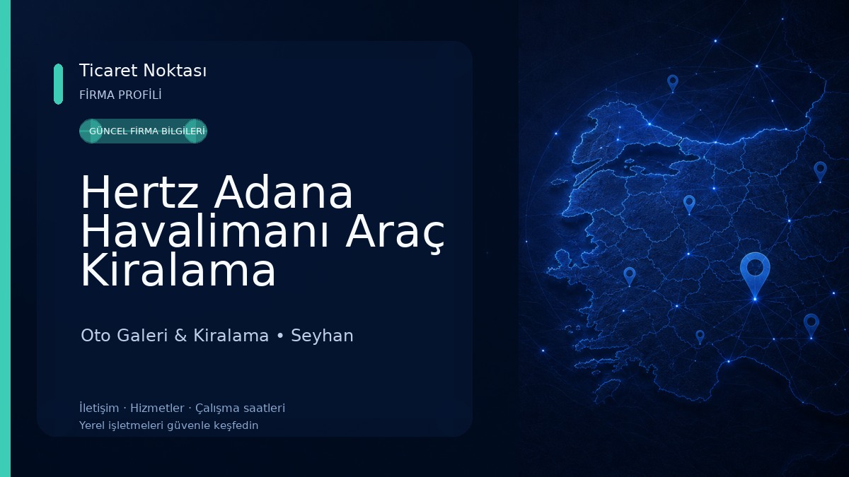 Hertz Adana Havalimanı Araç Kiralama Oto Galeri & Kiralama